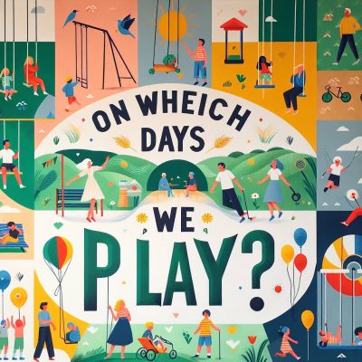 Hangi Günlerde Oyna?